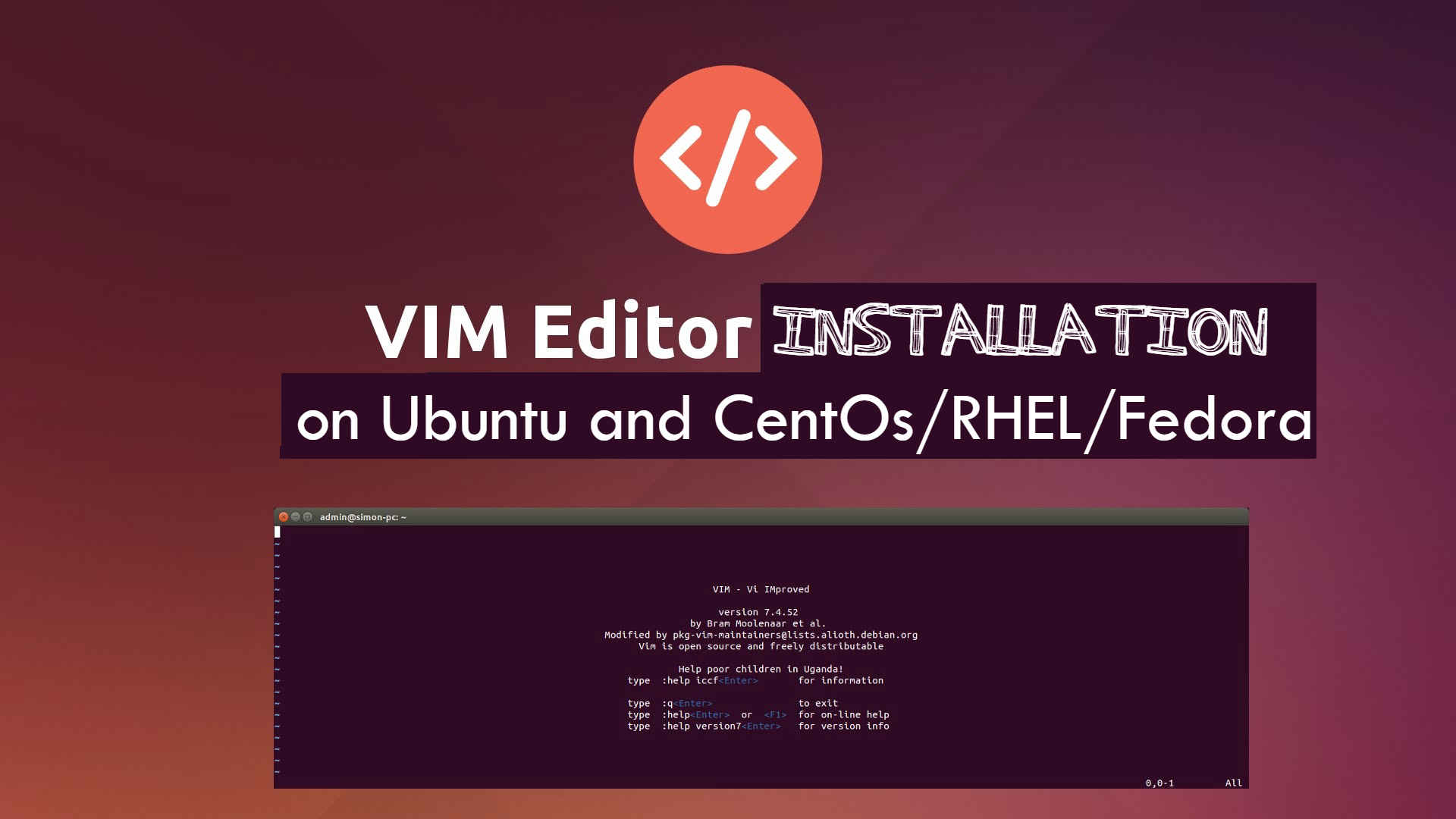 How to install VIM on Ubuntu and CentOs/RHEL/Fedora
