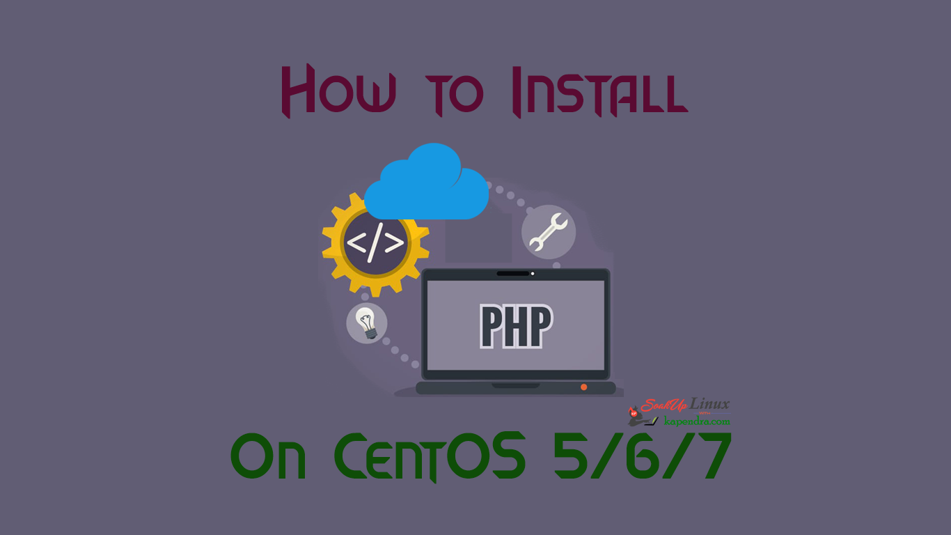 How To Install Custom PHP Version On CentOS 5/6/7 ?